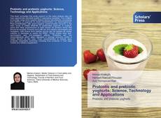 Buchcover von Probiotic and prebiotic yoghurts: Science, Technology and Applications