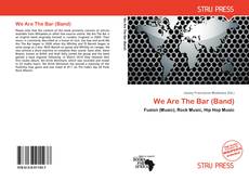 Copertina di We Are The Bar (Band)