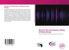 Buchcover von We Are The Champions (Ding A Dang Dong)