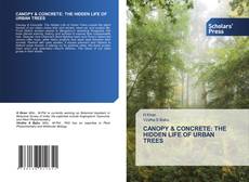 Copertina di CANOPY & CONCRETE: THE HIDDEN LIFE OF URBAN TREES
