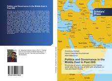 Politics and Governance in the Middle East in Post ISIS kitap kapağı