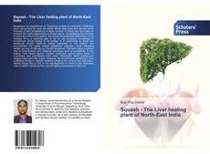 Buchcover von Squash - The Liver healing plant of North-East India