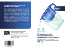 Hydrogeochemical Characterization and Assessment of Groundwater kitap kapağı