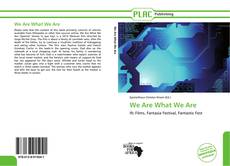 Capa do livro de We Are What We Are 