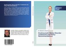 Posttraumatic Stress Disorder Treatments and Policy Recommendations kitap kapağı