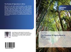 The Paradox Of Agriculture In Africa kitap kapağı