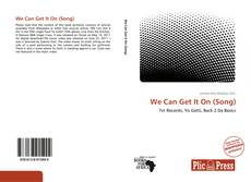 Couverture de We Can Get It On (Song)