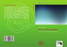 Capa do livro de We Can'T Be Stopped 