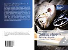 Absenteeism and academic performance of Girls in Secondary Schools kitap kapağı