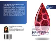 Buchcover von Primary Detection of Esophagus Carcinoma by Roller Gauze Technique