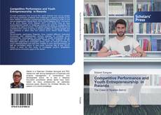 Обложка Competitive Performance and Youth Entrepreneurship in Rwanda