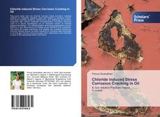 Buchcover von Chloride induced Stress Corrosion Cracking in Oil