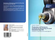 Production of Petroleum products by Recycling of Local Industrial Used Oil kitap kapağı