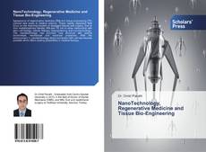 NanoTechnology, Regenerative Medicine and Tissue Bio-Engineering kitap kapağı