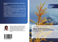 Africa Health Insurance Schemes and Retirees Welfare kitap kapağı