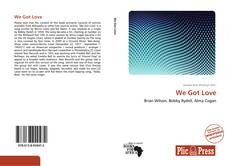 Bookcover of We Got Love