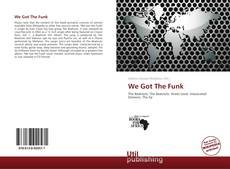 Portada del libro de We Got The Funk