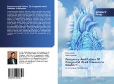 Buchcover von Frequency And Pattern Of Congenital Heart Diseases In Newborn