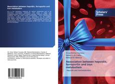 Buchcover von Association between hepcidin, ferroportin and iron metabolism