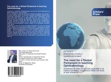 Buchcover von The need for a Global Parliament in teaching Ophthalmology