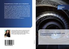 Buchcover von Competitiveness of health care in Kazakhstan