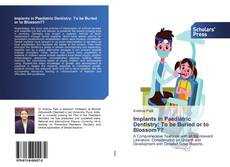 Buchcover von Implants in Paediatric Dentistry: To be Buried or to Blossom??