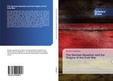 Copertina di The German Question and the Origins of the Cold War