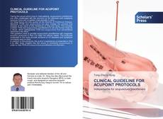 CLINICAL GUIDELINE FOR ACUPOINT PROTOCOLS的封面