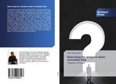 Buchcover von Searching for answers when normality fails