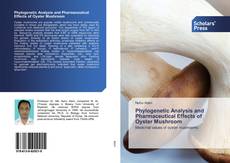 Borítókép a  Phylogenetic Analysis and Pharmaceutical Effects of Oyster Mushroom - hoz