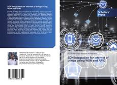 Copertina di SDN integration for internet of things using WSN and RFID