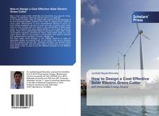 Copertina di How to Design a Cost Effective Solar Electric Grass Cutter