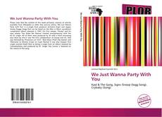 Couverture de We Just Wanna Party With You