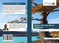 Borítókép a  Where the Sun Burns Different - hoz