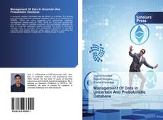 Copertina di Management Of Data In Uncertain And Probabilistic Database