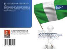 Обложка The Secret of President Muhammadu Buhari of Nigeria