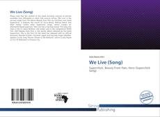 Bookcover of We Live (Song)
