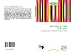 Portada del libro de We Need A Little Christmas