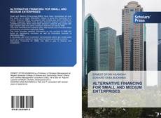 Copertina di ALTERNATIVE FINANCING FOR SMALL AND MEDIUM ENTERPRISES