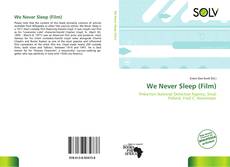 Buchcover von We Never Sleep (Film)