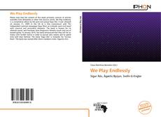 Copertina di We Play Endlessly