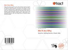 Bookcover of We R Are Why