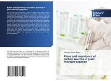 Copertina di Roles and importance of carbon sources in plant micropropagation