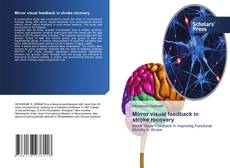 Copertina di Mirror visual feedback in stroke recovery