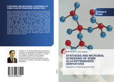 SYNTHESIS AND MICROBIAL SCREENING OF SOME GLUCOPYRANOSIDE DERIVATIVES kitap kapağı