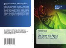 Copertina di The Comparative Study of Biologically Active Agents