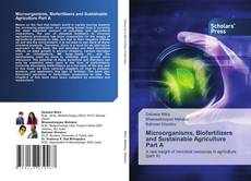 Copertina di Microorganisms, Biofertilizers and Sustainable Agriculture Part A