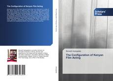 The Configuration of Kenyan Film Acting的封面