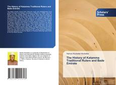 The History of Katamma Traditional Rulers and Bade Emirate kitap kapağı