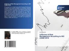 A Review of Risk Management According to ISO 31000, 2018 kitap kapağı